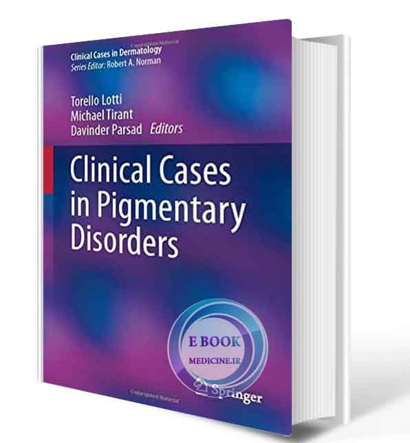 دانلود کتاب Clinical Cases in Pigmentary Disorders (Clinical Cases in Dermatology) 2020 (Original PDF)